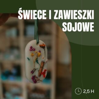 Warsztaty z tworzenia świec sojowych - edycja premium ŁÓDŹ